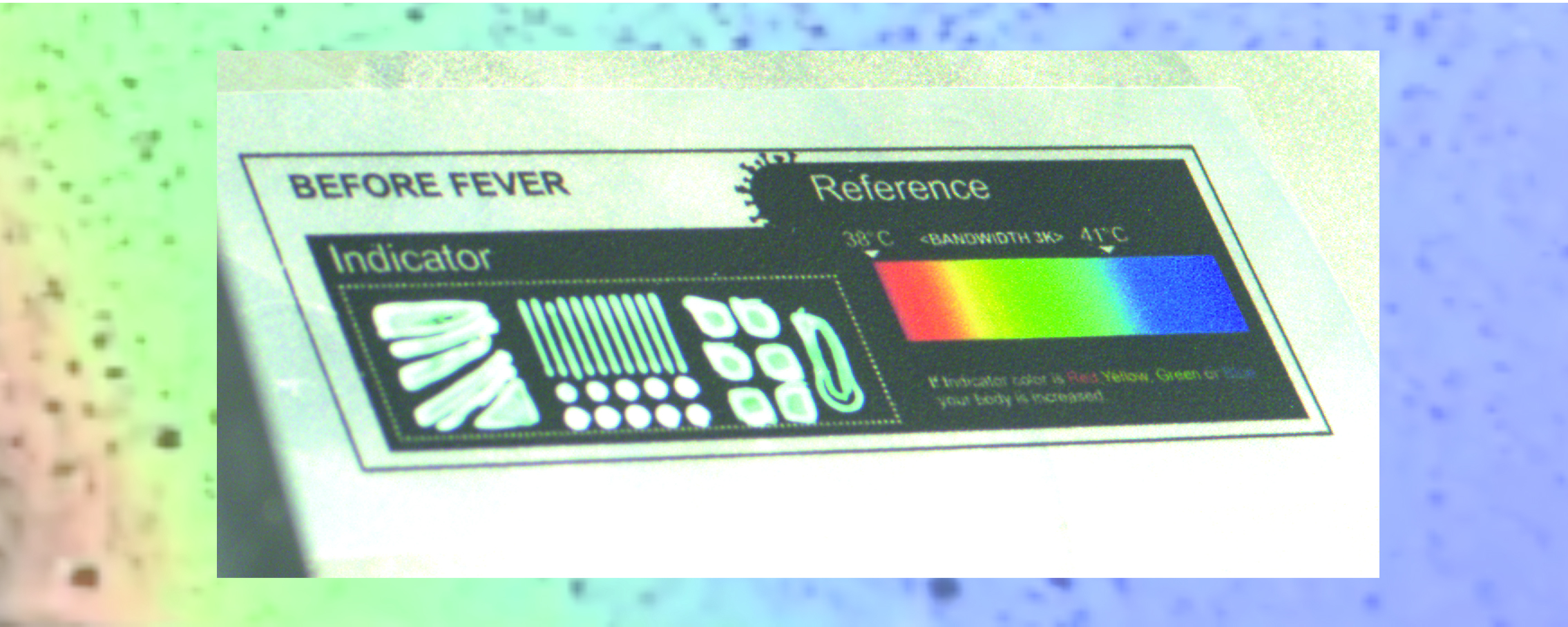 Technologiedemonstrator zur Temperaturindikation bei Fieberpatienten durch Drucken von thermochromen Tinten auf hautverträgliche Substrate.