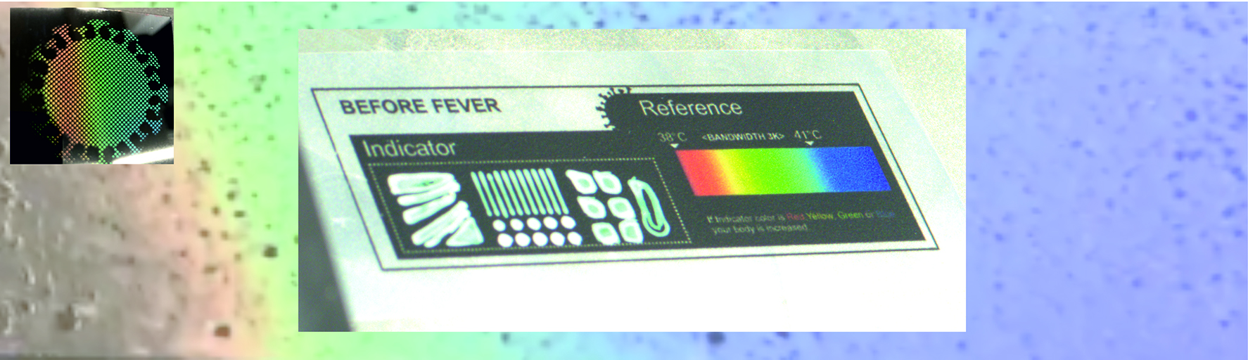 Technology demonstrator for temperature indication in fever patients by printing thermochromic inks onto skin-compatible substrates.